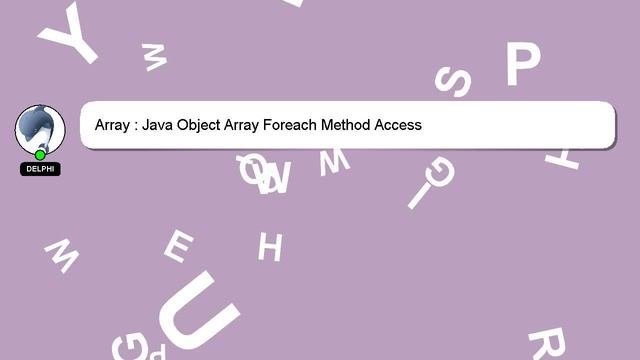 Array : Java Object Array Foreach Method Access