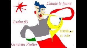 Claude le Jeune: Psalm 83