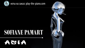Sofiane Pamart - ASIA \ аранжировка для фортепиано