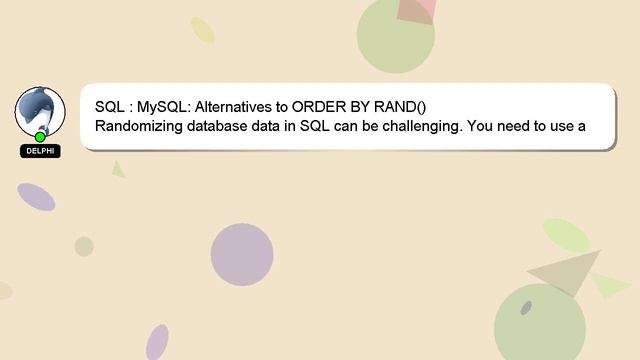 SQL : MySQL: Alternatives to ORDER BY RAND()