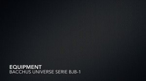 Bacchus Universe Series BJB-1