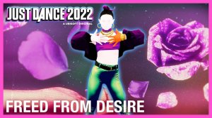 Just Dance 2022 - Freed from Desire by GALA