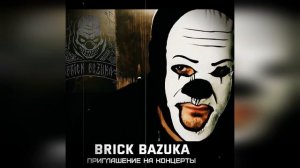 Brick Bazuka - приглашение на концерты