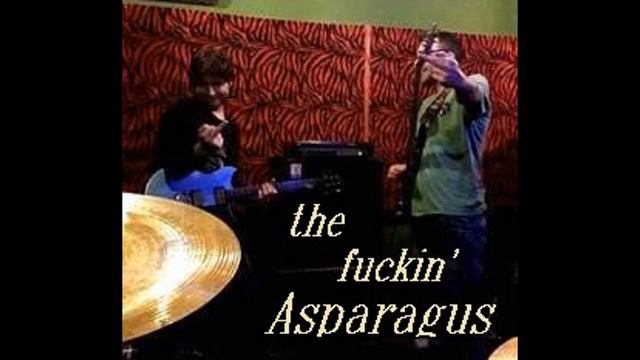 The fuckin' Asparagus-Rainsong