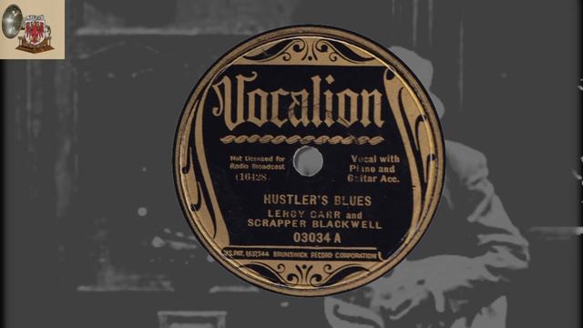 HUSTLER'S BLUES - Leroy Carr (p) a. Scrapper Blackwell (git) смотреть онлайн
