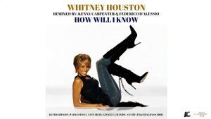 How Will I Know Whitney Houston-Remixed  By Kenny Carpenter & Federico D'alessio