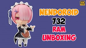 Nendoroid Ram 732: Быстрая распаковка на аниме фигурки.