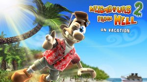 Прохождение Neighbours from Hell 2: On Vacation - Часть 1