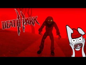 ЗЛОЙ КЛОУН ПРОДОЛЖАЕТ НАС ПРЕСЛЕДОВАТЬ! - Death Park 2 #2 (прохождение)