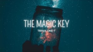 Trinix, One-T - The Magic Key