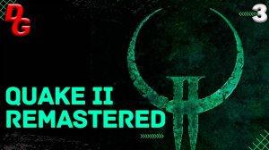 Quake 2 Remastered прохождение  // Часть 3