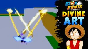 Divine Art - НОВЫЙ СТИЛЬ БОЯ БЛОКС ФРУТС слив обновы Roblox Blox Fruits