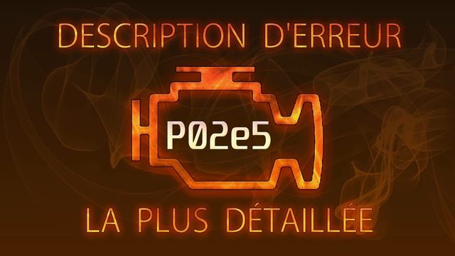 P02e5 Description d'erreur la plus détaillée смотреть онлайн