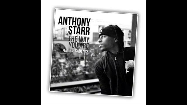 Anthony Starr feat. Cadence - The Way You Are