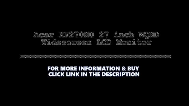 Acer XF270HU 27 inch WQHD Widescreen LCD Monitor NEW смотреть онлайн