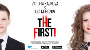Victoria Kaunova & Ilya Morozov - "The First!" feat. Alex Sipiagin