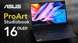 Это лучший ноутбук, что у меня был! Обзор ASUS ProArt Studiobook 16 OLED