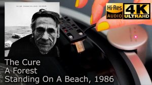 The Cure - A Forest (Standing On A Beach · The Singles), Vinyl video 4K, 24bit/96kHz