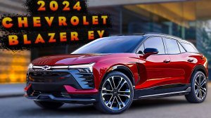 2024 Chevrolet Blazer EV - Экстерьер, Интерьер и Сцены вождения!