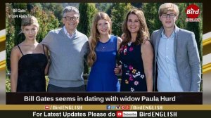 67 Year Old Bill Gates Finds Love In Oracle CEO Mark Hurd's Widow Paula Hurd || BirdEnglish