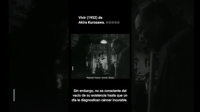 Vivir (1952) de Akira Kurosawa.🎥⭐⭐⭐⭐⭐