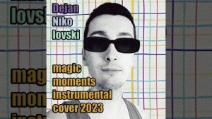 Dejan Nikolovski - Magic Moments Cover (2023)