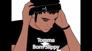 Tomma - Born Slippy (Underconstruction Mix)