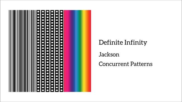 Jackson - Definite Infinity [Concurrent Patterns] смотреть онлайн