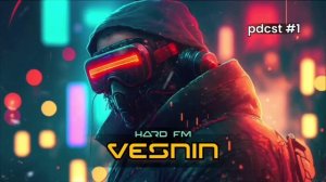 Hard Fm | Radio Station | Vesnin | pdcst #1 | Progressive House |