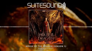 House of the Dragon (Season 1) - Ultimate Soundtrack Suite