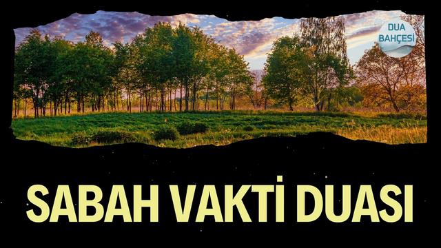 Sabah Vakti Duası - Sabahınız, Gününüz Hayrolsun İnşallah! смотреть онлайн