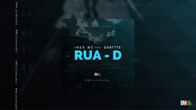 Rua D - INEK mc ft. Dantt 79 (prod. Moroni no beat) смотреть онлайн