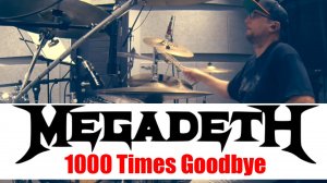 Megadeth - 1000 Times Goodbye | Александр Смирнов #drumcover