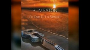 Rumbaton pa que tu lo sientas