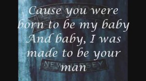 Bon Jovi-Born To Be My Baby (Lyrics)