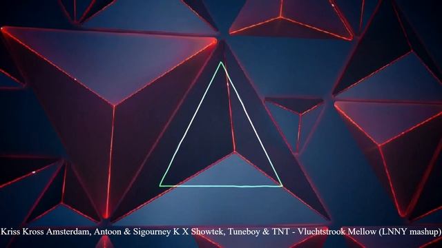 Kriss Kross Amsterdam, Antoon&Sigourney K X Showtek, Tuneboy&TNT - Vluchtstrook Mellow (LNNY mashup смотреть онлайн
