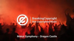 🔥 Музыка без авторских прав — Epic Battle Music (No Copyright) 'Dragon Castle' by @Makai-symphony