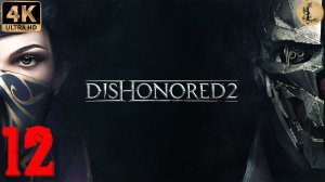 Dishonored 2 4k Ultra HD