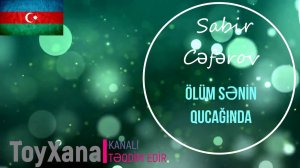 Sabir Ceferov-Ölüm senin qucağında Gülüm senin qucağında (ToyXana) Şərur toyu