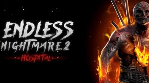 Endless Nightmare 2: Hospital Первый смотр игры. Больница полная живых трупов.