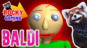 РОККИ играет в BALDI'S BASICS in Education and Learning!