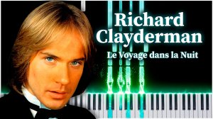 Le Voyage dans la Nuit (Richard Clayderman) 【 КАВЕР НА ПИАНИНО 】