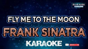 Frank Sinatra - Fly Me To The Moon - KARAOKE