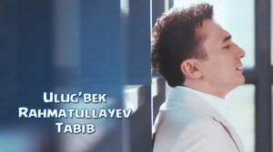 Ulug'bek Rahmatullayev - Tabib