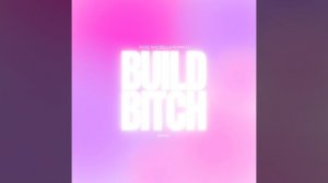 BUILD A BITCH REMIX (ROSE AND BELLA POARCH