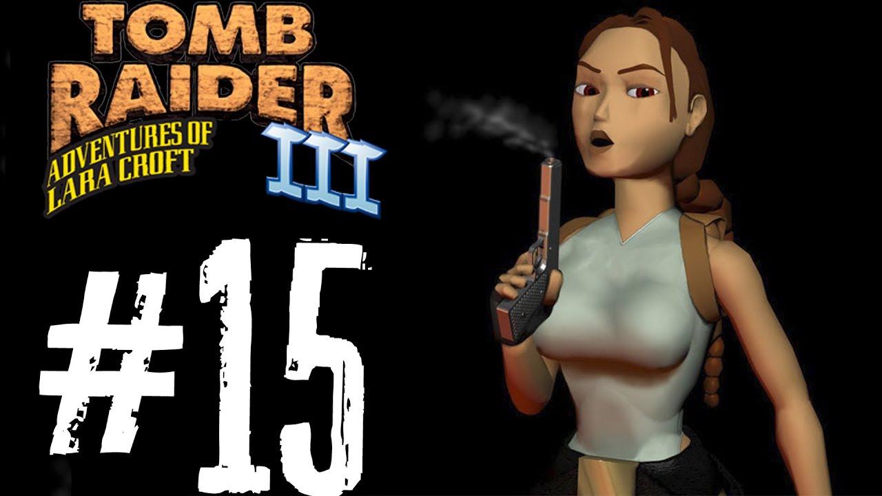 Tomb Raider 3 прохождение #15