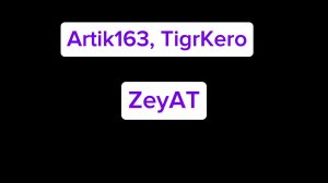 Artik163, TigrKero - ZeyAT