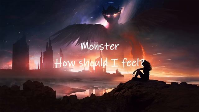 LUMIX, GABRY PONTE - MONSTER I monster how should I feel. (lyrics). смотреть онлайн