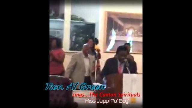Rev. AL Green sings... The Canton Spirituals "Mississippi Po' Boy".... смотреть онлайн