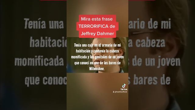 Mira esta frase TERRORIFICA de Jeffrey Dahmer